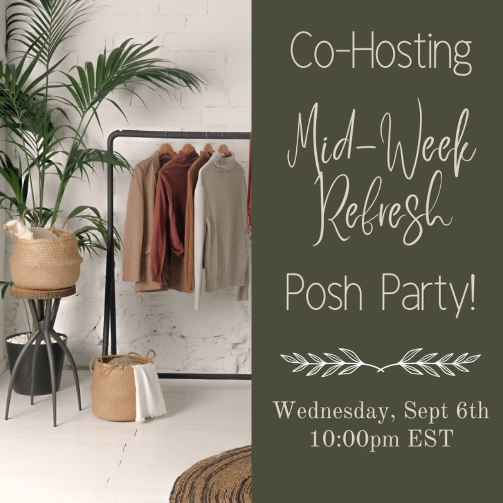 THANK YOU! Co-Hosting First Posh Party: Mid-Week Refresh!